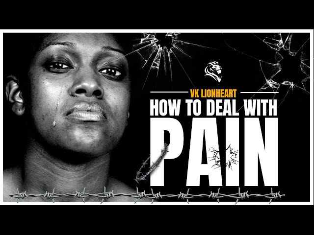 How to deal away with pain