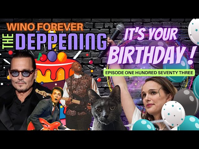 Wino Forever-The Deppening 173 | "Deppy 61st  Birthday  & $ Bromance w/ Saudi Prince 2" (ARM Drinks)