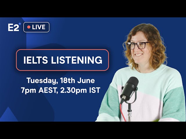 FREE E2 Live Class - IELTS Listening: Simple Steps To Success!