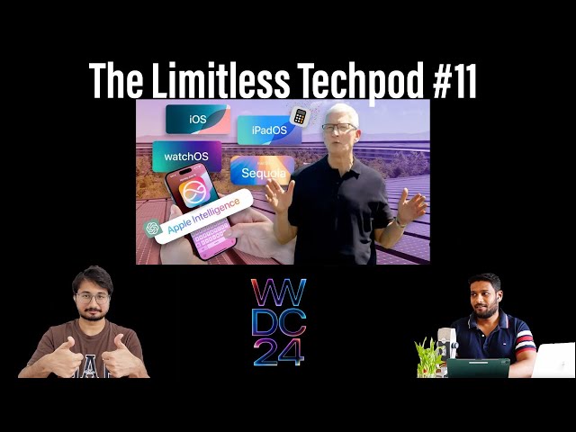 WWDC 2024 thoughts and first impressions | The Limitless Techpod #11 @zaidmundewadi
