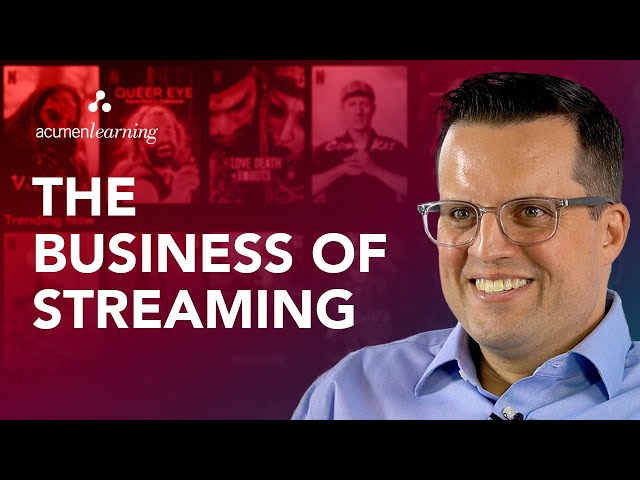 The Business of Streaming | Business Acumen for the Media Industry