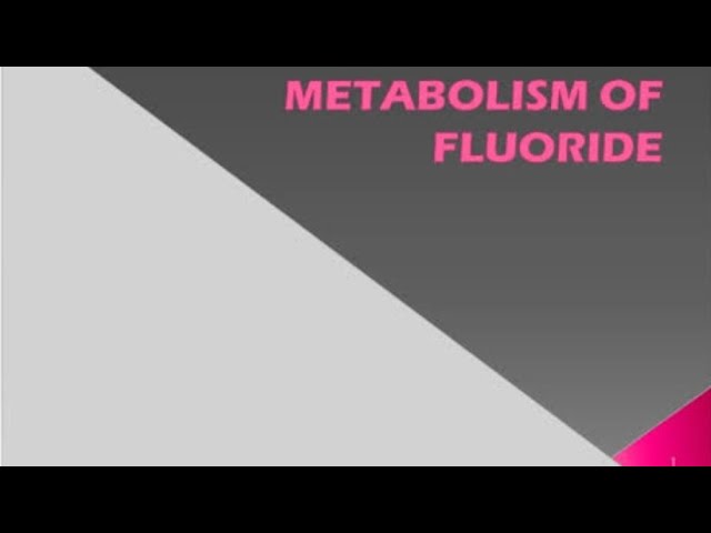 5. Fluorine Metabolism | Mineral Metabolism | Biochemistry