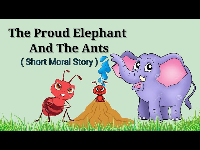The proud elephant and the ants story | Short Story | Moral Story | Short Story in English