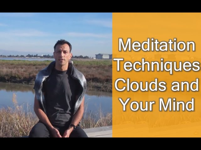 Meditation Techniques: Clouds and Your Mind