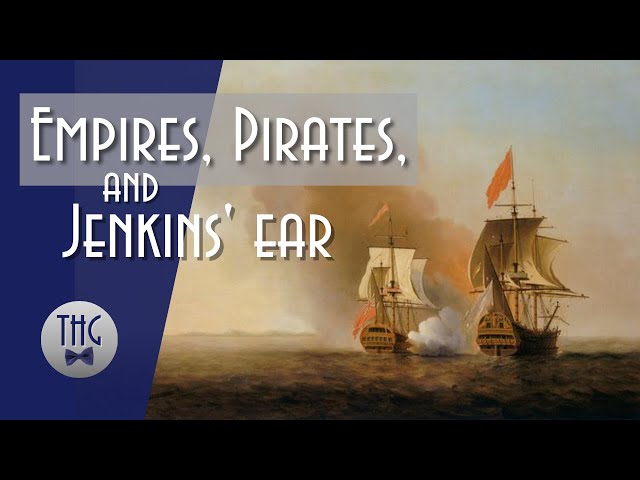 Empires, Pirates, and Jenkins' ear