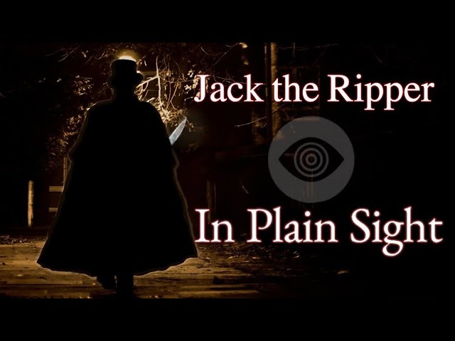 How Jack the Ripper escaped in plain sight. alltime uncovered Reupload
