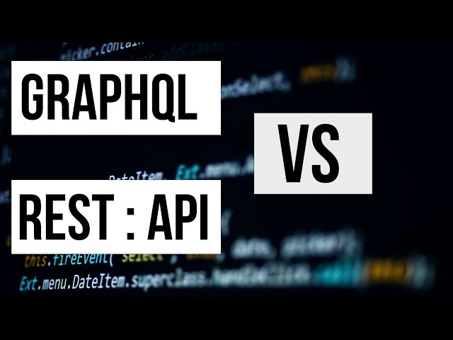 GraphQL or Rest - Which Should You Choose?