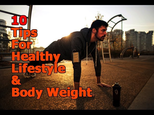 10 Tips For Healthy Lifestyle & Body Weight | The Life Tips | A Motivational Guide