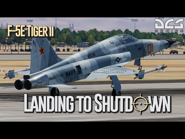DCS F-5E Tiger #3 - Landings through Shutdown (Rev. 1)