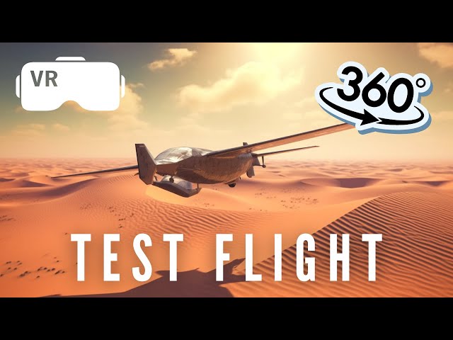 Test Flight - Renewable Energy | 360° VR | Explore the 360 Degree Test Flight Area w/ Ambient Music