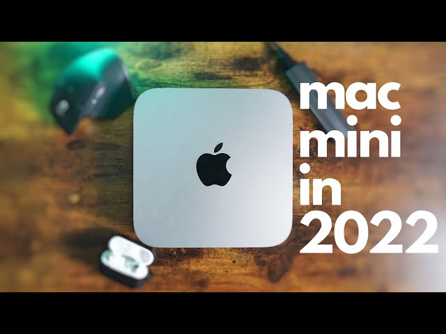 Is the Mac Mini M1 Still Good In 2022? Long Term Review
