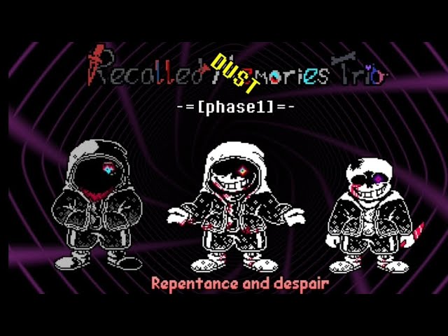 Dust! Recalled Memories Trio [Phase 1] - Repentance And Despair