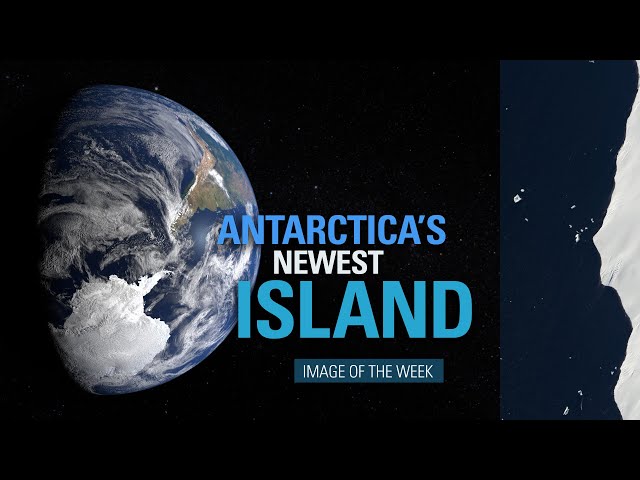 Image of the Week — Antarctica's Newest Island