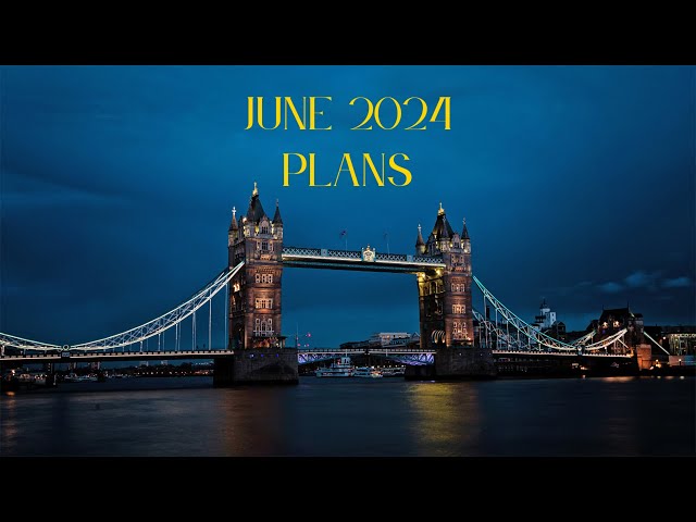 June 2024 Plans