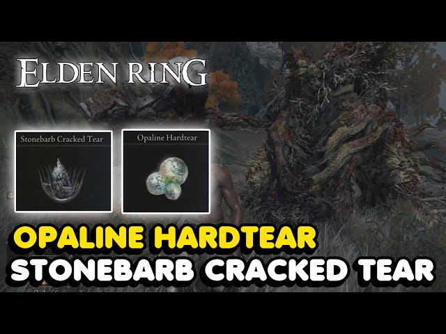 Elden Ring - Opaline Hardtear & Stonebarb Cracked Tear Locations