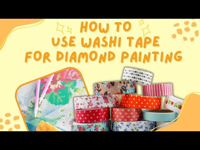 How To Use Washi Tape For Diamond Painting: Section your canvas, cover canvas edges and more!