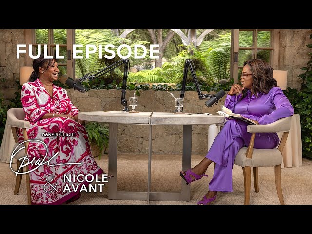 Oprah & Nicole Avant | Full Episode | OWN Spotlight