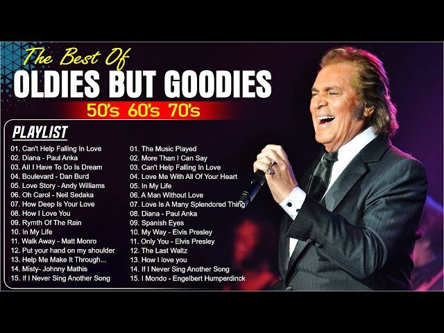Oldies But Goodies Of All Time🌵Engelbert Humperdinck,Tom Jone, Johnny Cash,Neil Sedaka..