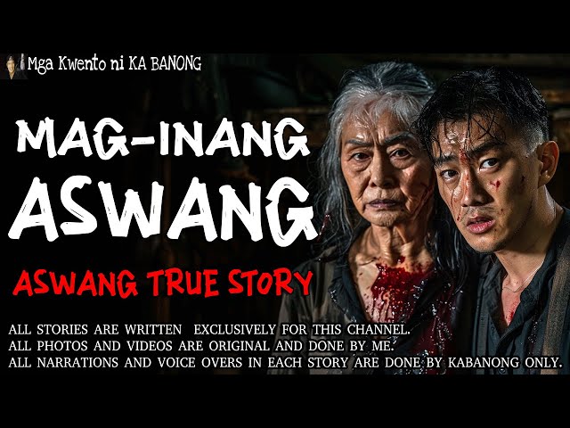 MAG-INANG ASWANG | Kwentong Aswang | True Story