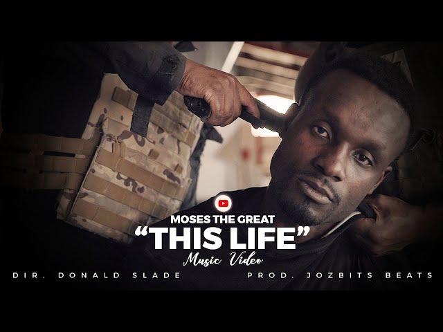 Moses The Great- This Life (Official Music Video) [dir. Donald Slade]
