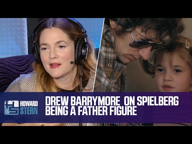 Drew Barrymore on Steven Spielberg Being a Father Figure to Her (2015)