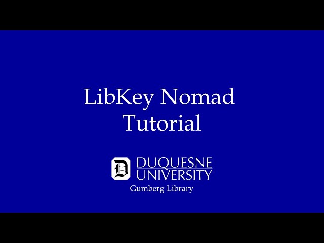LibKey Nomad Tutorial Video