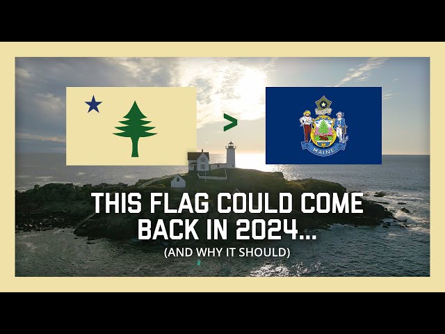 A Forgotten Flag Returns, Hopefully For Good | Maine's 1901 Flag Explained