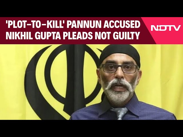 Khalistani Separatist's Case: 'Plot-To-Kill' Pannun Accused Nikhil Gupta Pleads Not Guilty