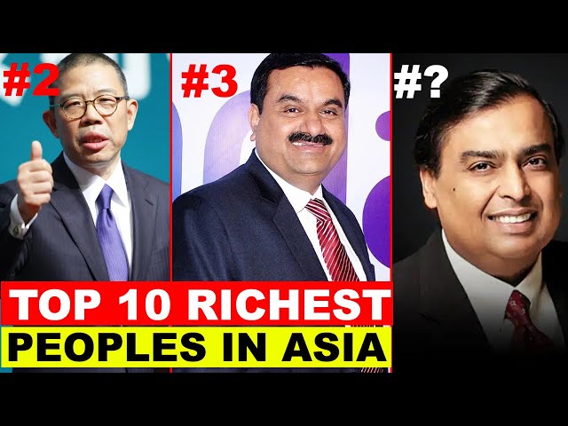 Meet the Top 10 Richest People in Asia