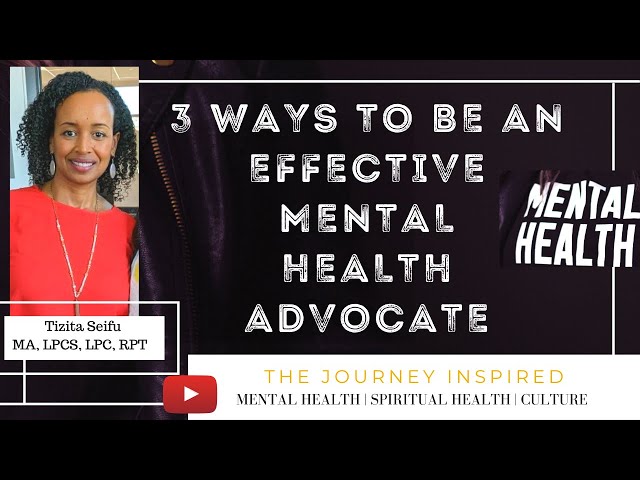 3 Ways to Be an Effective Mental Health Advocate