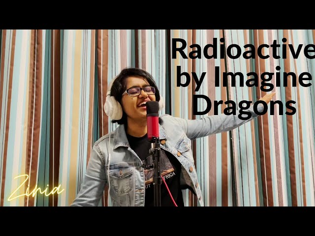 Radioactive by Imagine Dragons (cover by Zinia)