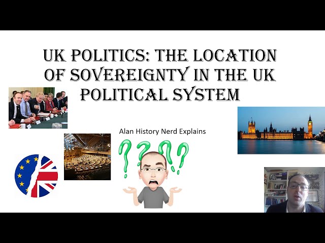 UK Politics: The location of sovereignty in the UK political system