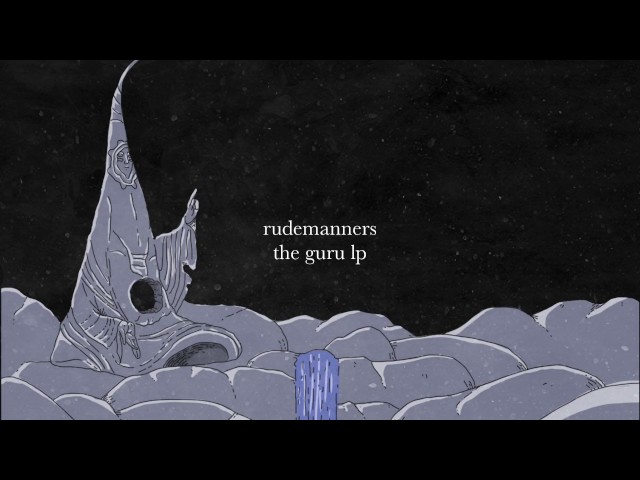 RudeManners - The Guru LP [Full Beat Tape]
