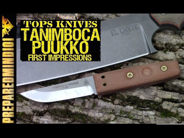 TOPS Tanimboca Puukko: First Impressions (I Like It!!) - Preparedmind101