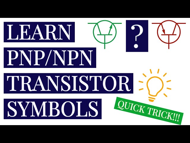 Learn PNP/NPN Transistor Symbols - Quick Trick