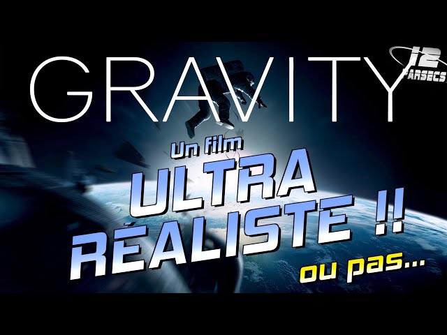 GRAVITY : un film ultra réaliste (ou pas) !!