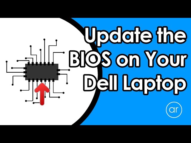 How to Update the BIOS in Your Dell Laptop