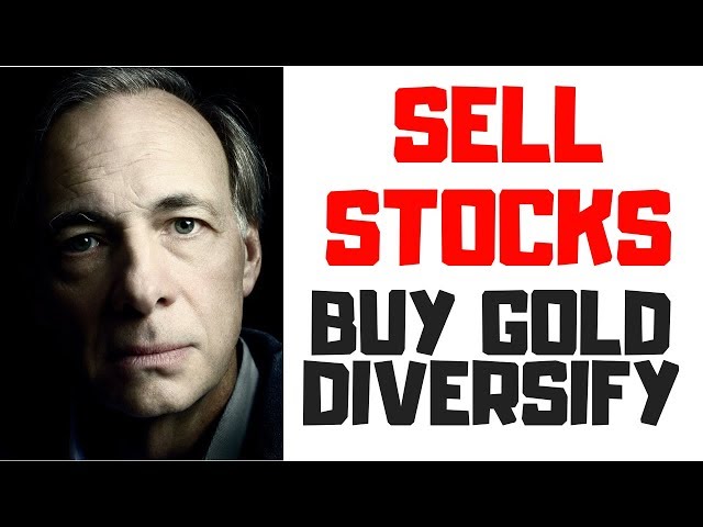 STOCK MARKET NEWS - RAY DALIO: SELL STOCKS/BUY GOLD