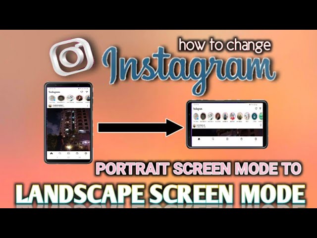 How to change instagram portrait screen to landscape screen (rotation control screen android)