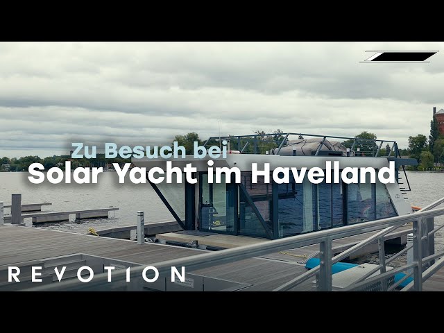 Zu Besuch bei Solar Yacht I REVOTION erobert die Havel