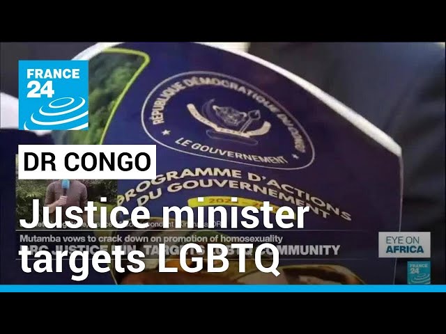 DR Congo justice minister targets LGBTQ community • FRANCE 24 English