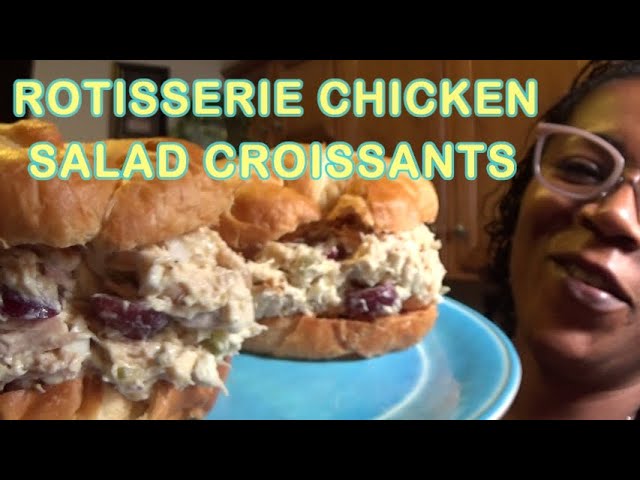 Rotisserie Chicken Salad | Buttery Croissants