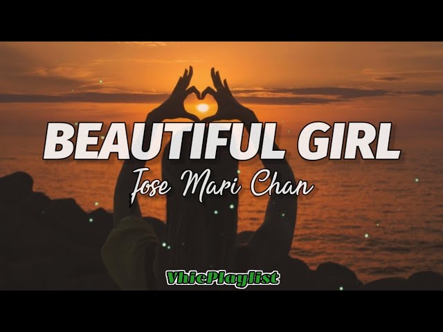 Jose Mari Chan - Beautiful Girl (Lyrics)🎶
