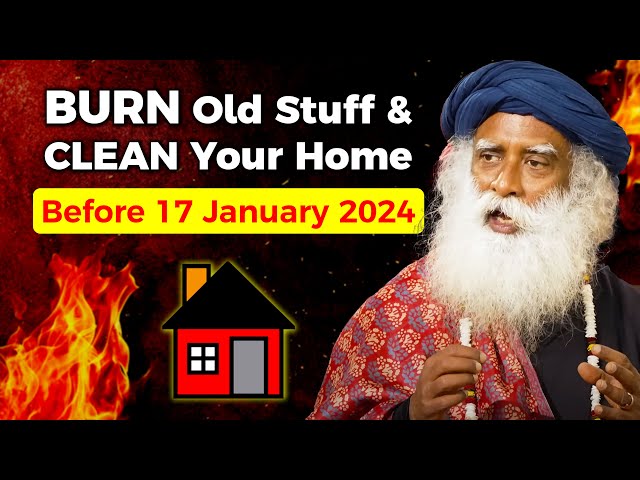 Importance of Burning Old Stuff & Cleaning Home | 17 January 2024 | Sadhguru Darshan
