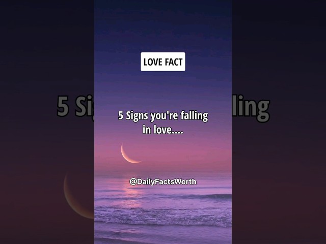 5 Signs you're falling in love.... #shorts