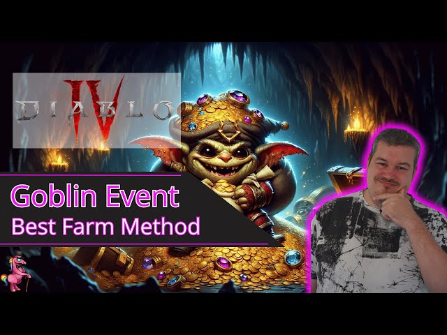Diablo 4 Goblin Event Best Farm Method explained for Season 4 march of the goblins