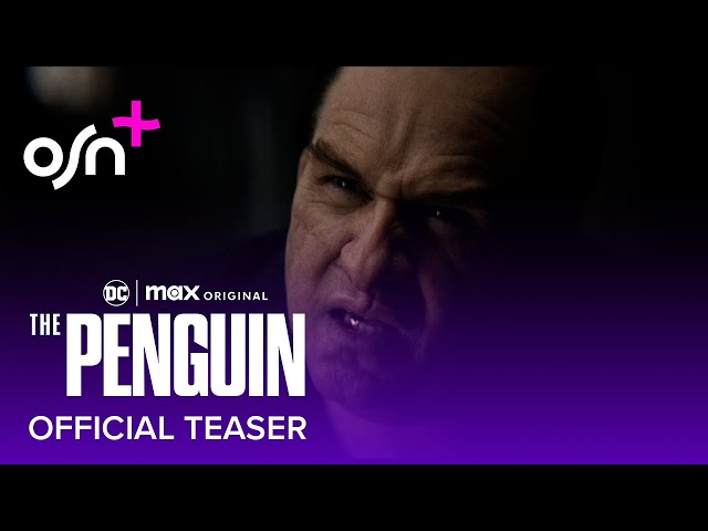 The Penguin | Official Teaser | OSN+
