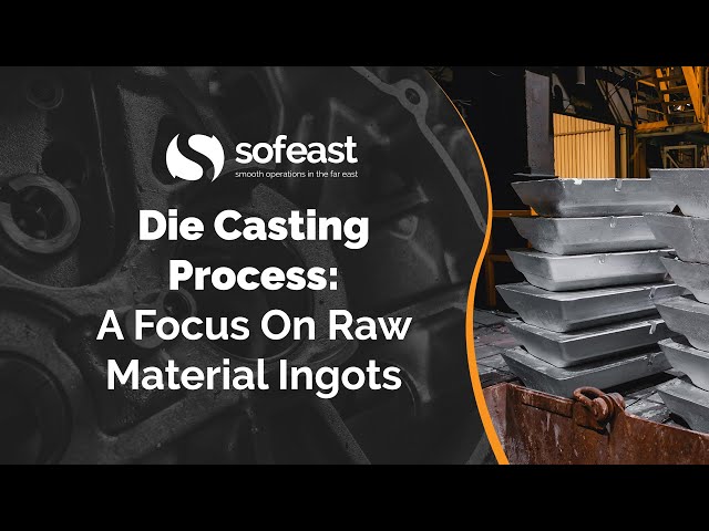 Die Casting Process: A Focus On Raw Material Ingots