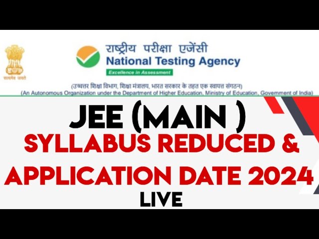 JEE (main) 2024  BIG UPDATES  || SYLLABUS REDUCED AND APPLICATION DATE 2024