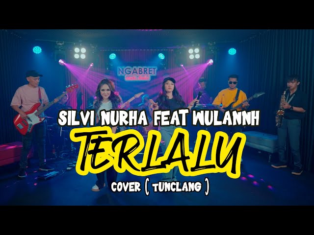 TERLALU ST12 - SILVI NURHA FEAT WULANNH | LIVE MUSIC VIDEO COVER